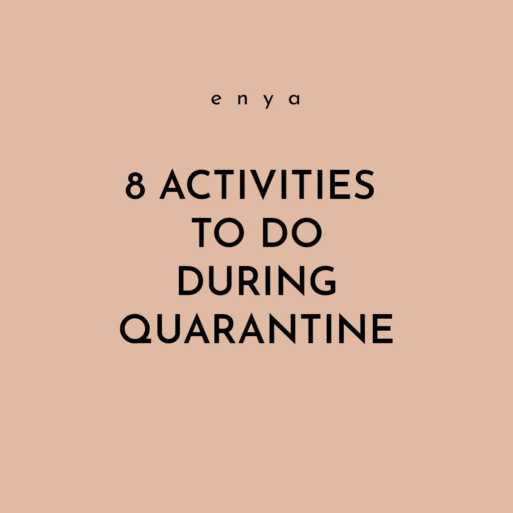 8 Activities To Do During Quarantine